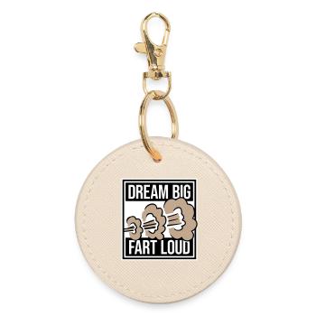 Dream Big Fart Loud Lustig Motivational Spruch - Runder Schlüsselanhänger - Auster - Vorne