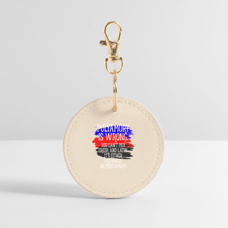 Polyamory Is Wrong Polyamorous saying polyamory Round Keyring