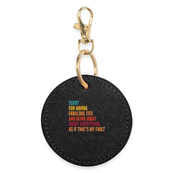 Sorry I'm fabulous - Round Keyring - black - Front