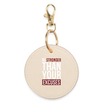 be stronger than your excuses - Round Keyring - oyster - Front