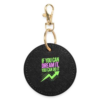 Si vous pouvez en rêver, vous pouvez le faire Objectifs Motivation - Porte-clés rond - noir - Devant