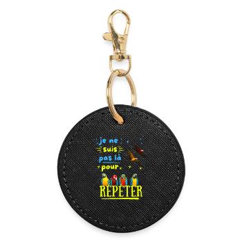 Ne Me Forcez Pas à Répéter - Porte-clés rond - noir - Devant
