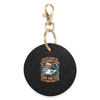 I'm so good at catching fish that the - Round Keyring - black - Front
