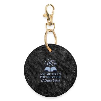 Spacecore Cosmic Humor Galaxy Universe Quote - Round Keyring - black - Front