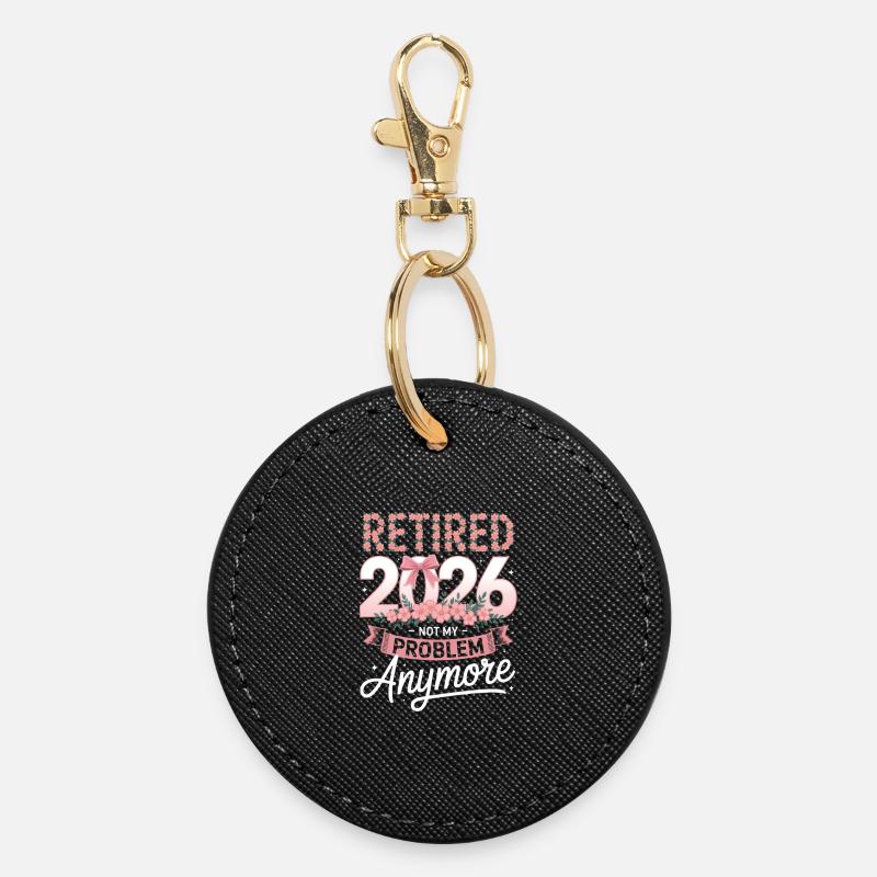 Retired 2026 Not My Problem Anymore - Round Keyring - black