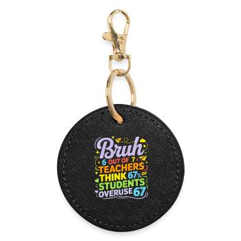 Bruh - Six Seven 6 7 Meme Fun Design - Round Keyring - black - Front
