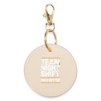 Night Shift Team: Better than Day - Round Keyring - oyster - Front