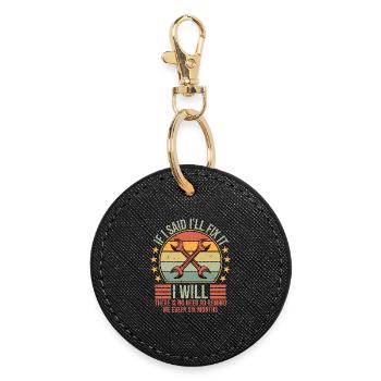 Funny Mechanic If I Say I Will Fix It I Will - Round Keyring - black - Front