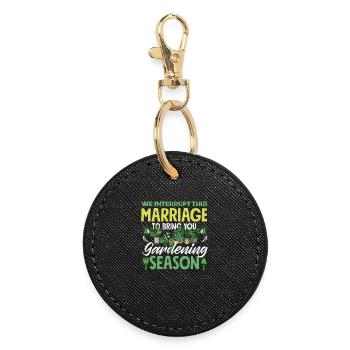 Plant Lover Gardening Season Funny Marriage - Round Keyring - black - Front