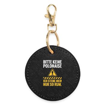Carnival please no polonaise just standing around here - Round Keyring - black - Front