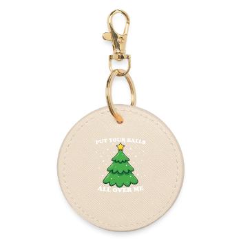 Lay Your Balls All Over Me – Inappropriate W - Round Keyring - oyster - Front
