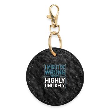 Might Be Wrong But Highly Unlikely Know-It-All - Round Keyring - black - Front