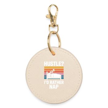 Hustle I'd Rather Nap Funny Lazy Humor Quote - Round Keyring - oyster - Front