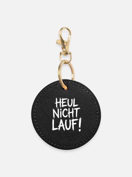 Heul nicht Lauf! - Runder Schlüsselanhänger - Schwarz