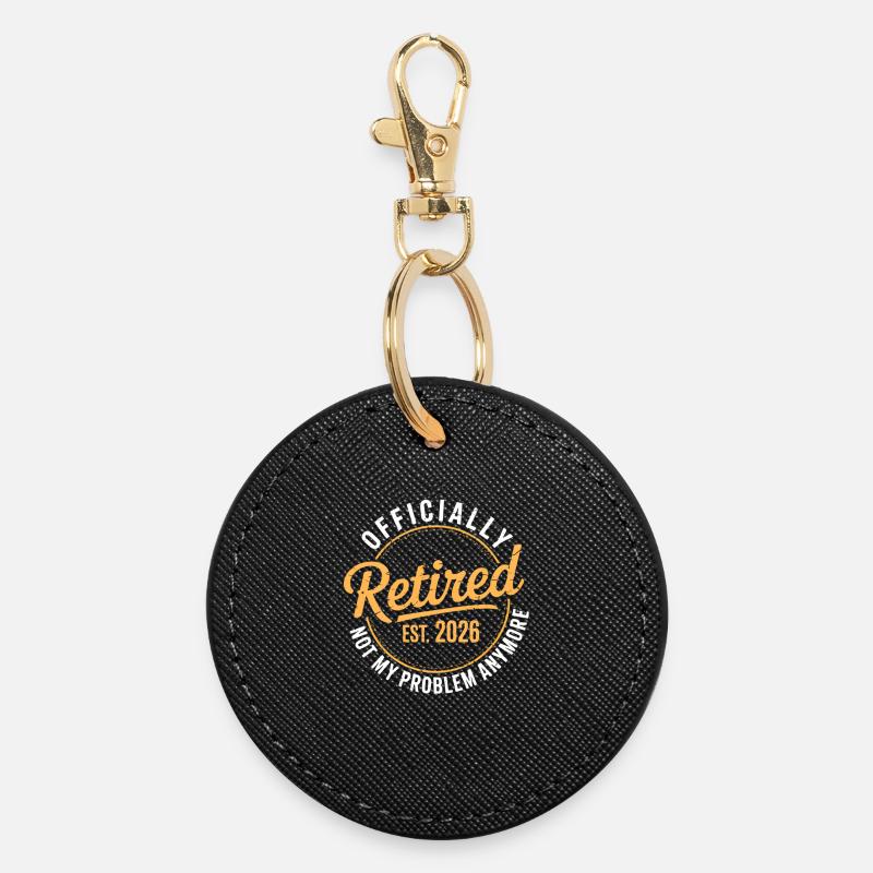 Retired 2026 Not My Problem Anymore Retirement - Round Keyring - black