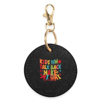 Kids Who Talk Back Make My Day Speech Pathologist - Round Keyring - black - Front