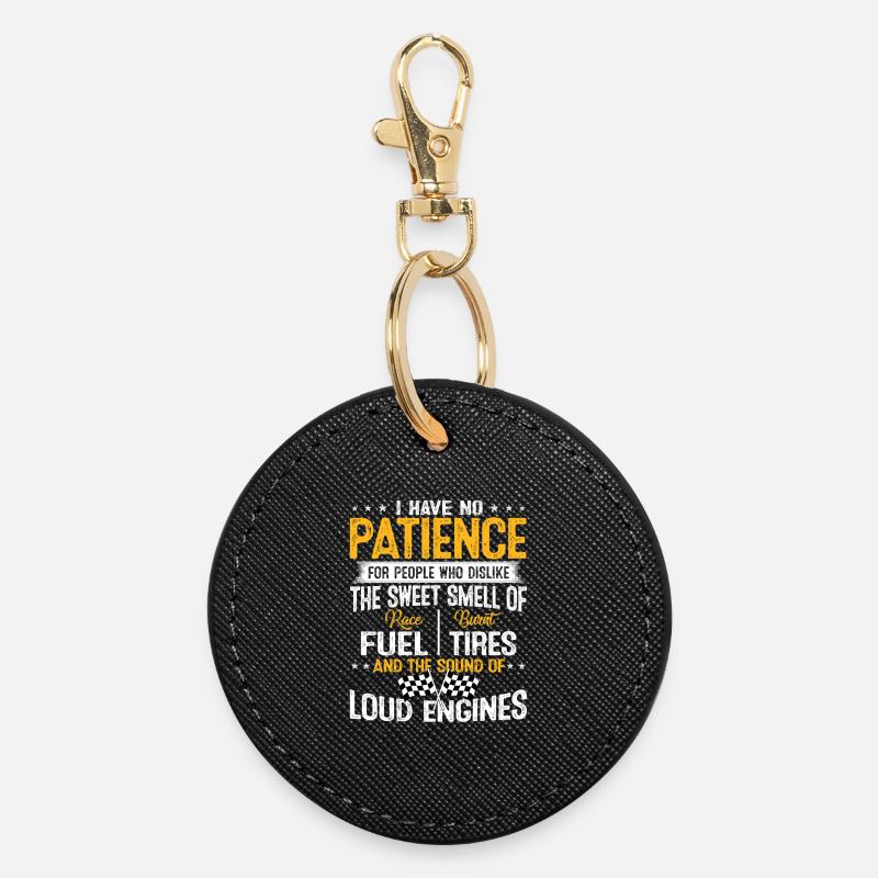 Racing Loud Engines No Patience Funny Spruch - Round Keyring - black