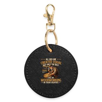Best Woodworkers In Their Eighties Humor - Round Keyring - black - Front