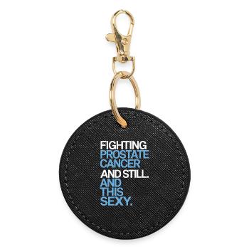 Fighting Prostate Cancer – Sexy & Strong - Round Keyring - black - Front