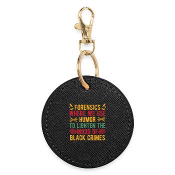 Forensic Science Major Lighten The Mood Of Black - Round Keyring - black - Front