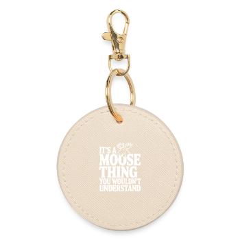 It's a Moose Thing You Wouldn't Understand - Round Keyring - oyster - Front