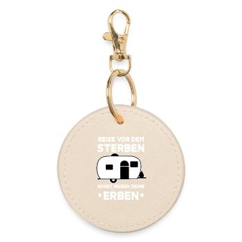 Travel before dying, otherwise your heirs will travel - Round Keyring - oyster - Front