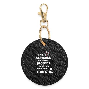 The Universe is made of protons, neutrorns - Round Keyring - black - Front
