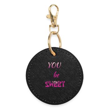 You be Sweet - Round Keyring - black - Front