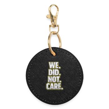 We Did Not Care Retro Spruch Statement Design - Runder Schlüsselanhänger - Schwarz - Vorne