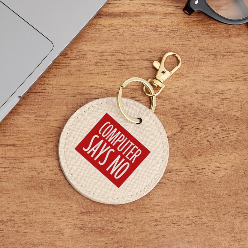 Computer Says No Funny Programmer Nerd Technique Round Keyring