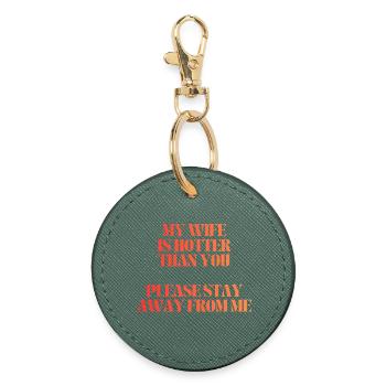 Ma femme est plus sexy que toi - Porte-clés rond - vert sapin - Devant