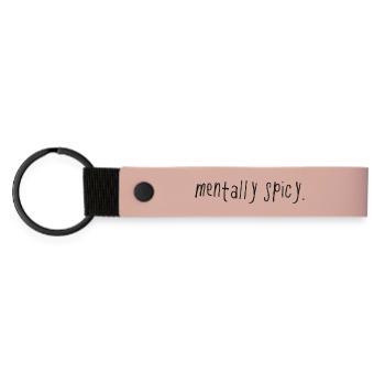 Mentally Spicy Minimal Statement Spruch - Matte PU Schlüsselanhänger - Rosa - Vorne
