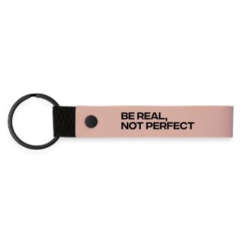 Be Real Not Perfect - Citation Inspiration - Porte-clés en PU mat - rose - Devant