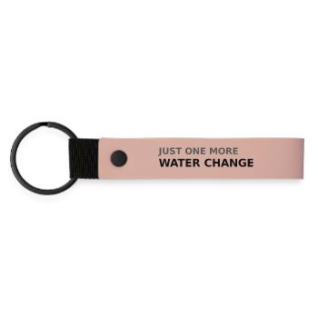 Nur noch einen Wasserwechsel Aquarium - Matte PU Schlüsselanhänger - Rosa - Vorne