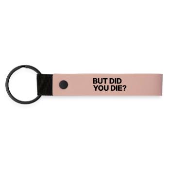 Mais es-tu mort ? - Porte-clés en PU mat - rose - Devant