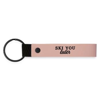 SKI YOU LATER Spruch Fun - Matte Pu Keyring - pink - Front