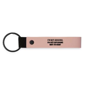 Ich streite nicht, ich habe einfach Recht - Matte PU Schlüsselanhänger - Rosa - Vorne
