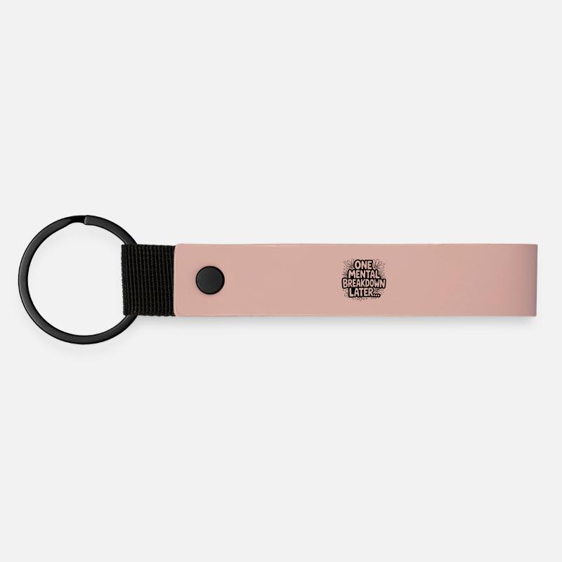 One Mental Breakdown later... - Matte Pu Keyring - pink