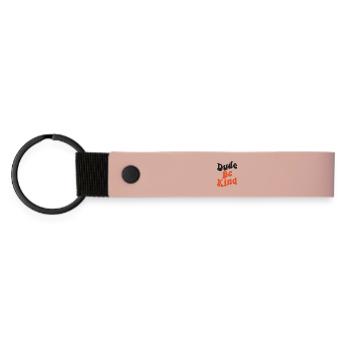 Dude Be Kind No Bullying - Porte-clés en PU mat - rose - Devant