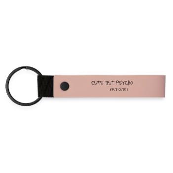 Cute But Psycho Minimal Statement Saying - Matte Pu Keyring - pink - Front