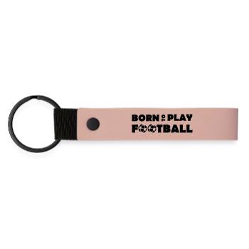 Born to play Football - Matte Pu Keyring - pink - Front