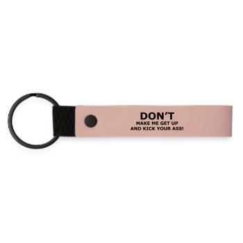 Zwinge mich nicht, dir als Rollstuhlfahrer in den Arsch zu treten* - Matte PU Schlüsselanhänger - Rosa - Vorne
