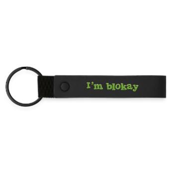 I'm blokay - Matte Pu Keyring - black - Front