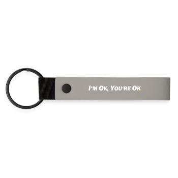 I'm OK, you're OK - Matte Pu Keyring - light grey - Front