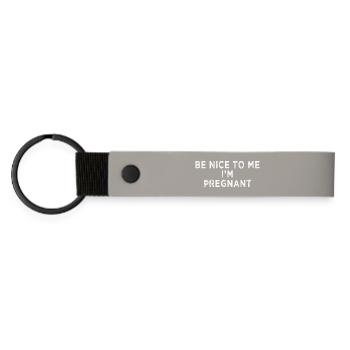 Be Nice To Me Im Pregnant Funny Shirt - Matte Pu Keyring - light grey - Front