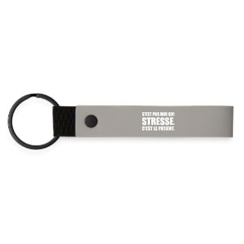 C’est pas moi qui stresse, c’est le patient - Porte-clés en PU mat - gris clair - Devant