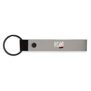 Soyez gentil avec moi, ma femme est à nouveau enceinte ! - Porte-clés en PU mat - gris clair - Devant