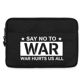 Say No To War - War Hurts Us All Statement - Laptoptasche 13" - Schwarz - Vorne