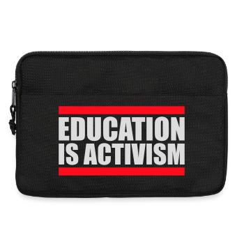 Education Is Activism Bildung Aktivismus Statement - Laptoptasche 13" - Schwarz - Vorne
