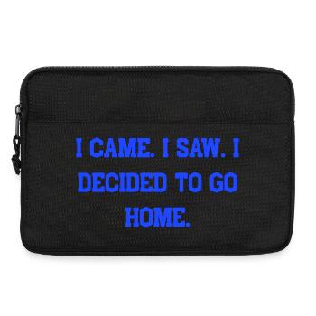Ich bin gekommen, ich habe gesehen, ich habe beschlossen, nach Hause zu gehen - Laptoptasche 13" - Schwarz - Vorne